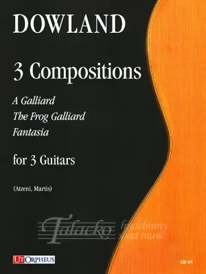 3 Compositions - A Galliard, The Frog Galliard, Fantasia - for 3 Guitars Nejprodávanější